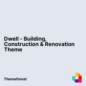 Dwell - Building, Construction & Renovation Theme